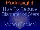 Video Reduce Stardiameter with PixInsight (Video)